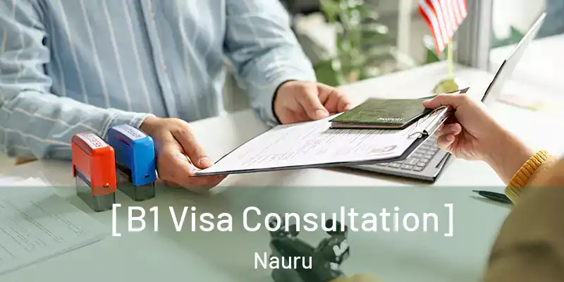  [B1 Visa Consultation] Nauru