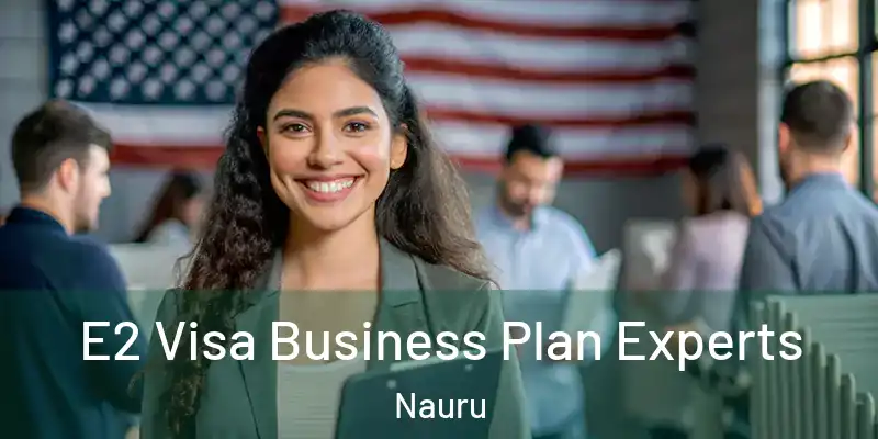  E2 Visa Business Plan Experts Nauru