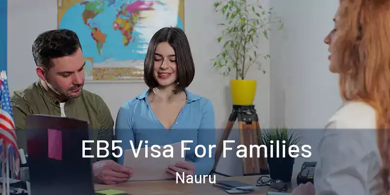  EB5 Visa For Families Nauru