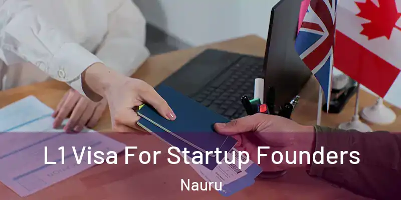  L1 Visa For Startup Founders Nauru