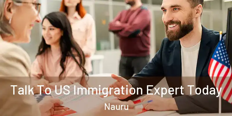  Talk To US Immigration Expert Today Nauru