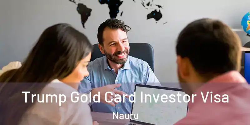  Trump Gold Card Investor Visa Nauru