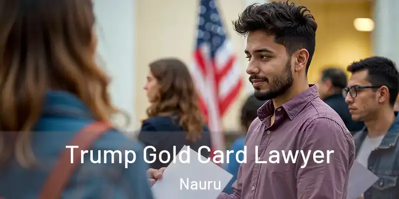  Trump Gold Card Lawyer Nauru