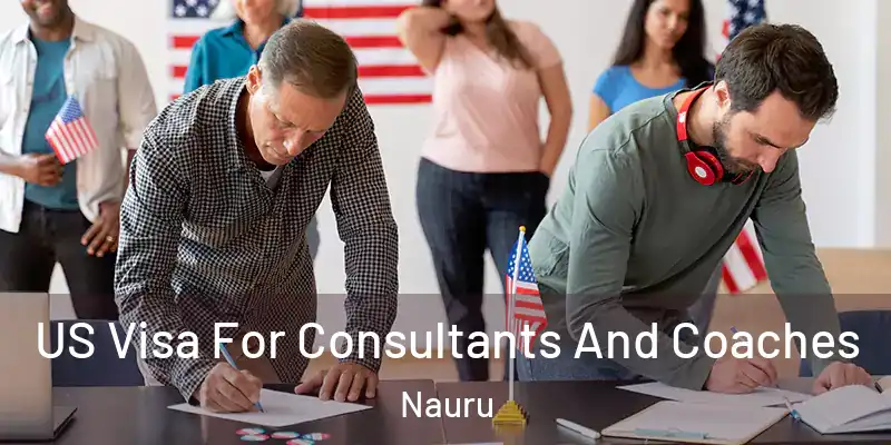  US Visa For Consultants And Coaches Nauru
