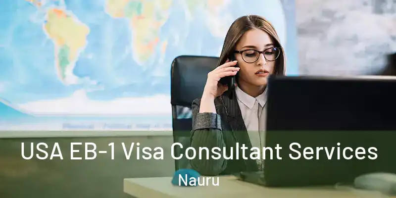  USA EB-1 Visa Consultant Services Nauru