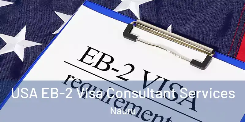  USA EB-2 Visa Consultant Services Nauru